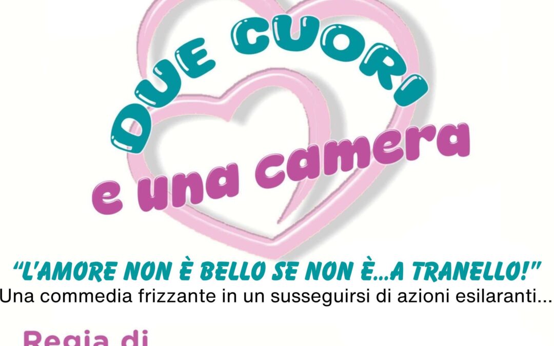 18.05.2025 “DUE CUORI E UNA…CAMERA!” – Tolfa